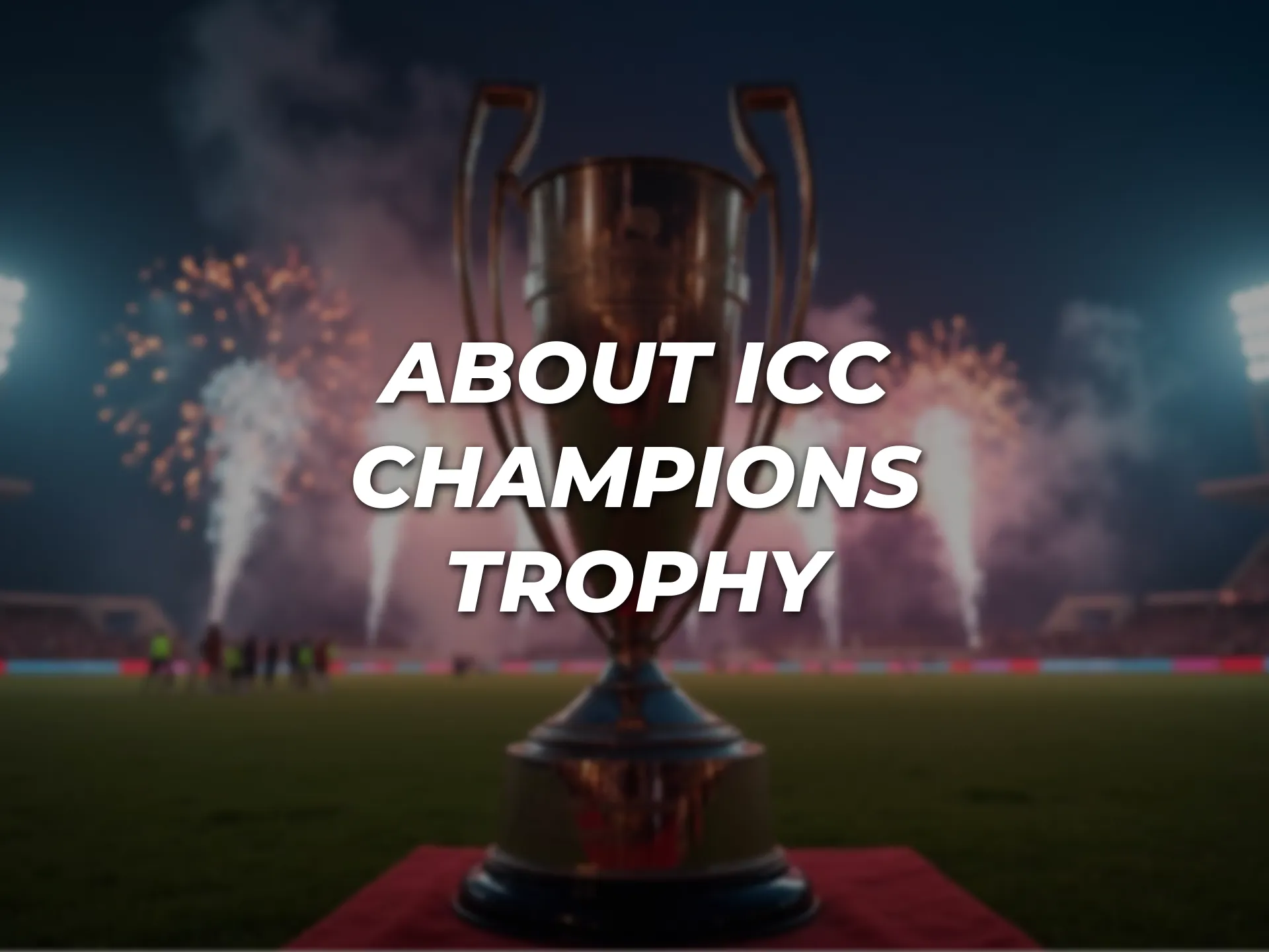 Learn about the ICC Champions Trophy in India.